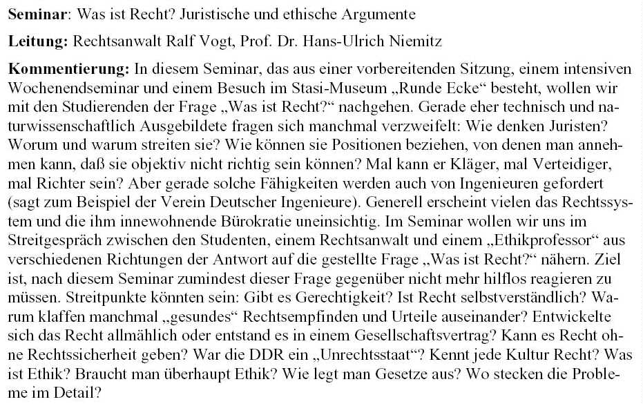 Niemitz hält auch Vorlesungen über 
"Recht" und "Ethik"